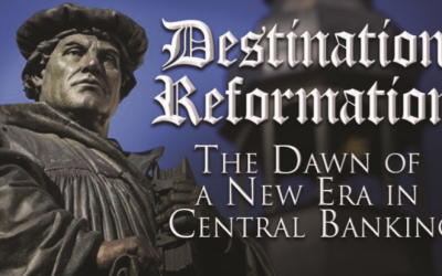 Destination Reformation: The Dawn of A New Era in Central Banking